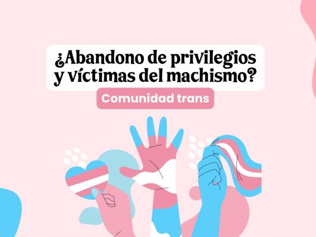 31 de Marzo Día de la visibilidad trans, por un mundo en donde no existan personas que tengan que pedir permiso para existir, por Andrea Armenta.