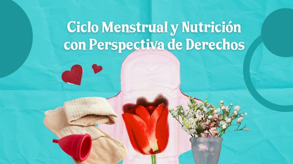 Salud menstrual- menstruación- nutrición para menstruación