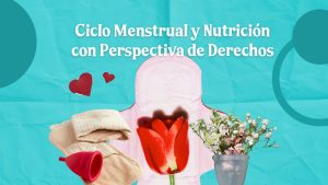 Salud menstrual- menstruación- nutrición para menstruación